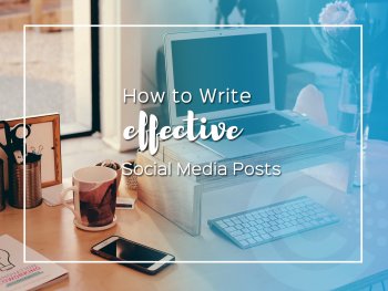 How to write effective social media posts.